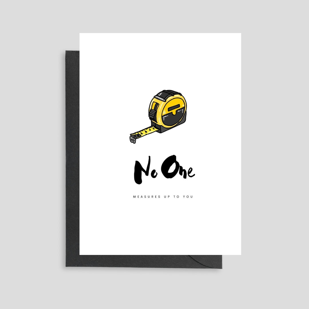 No One Measures Up Card