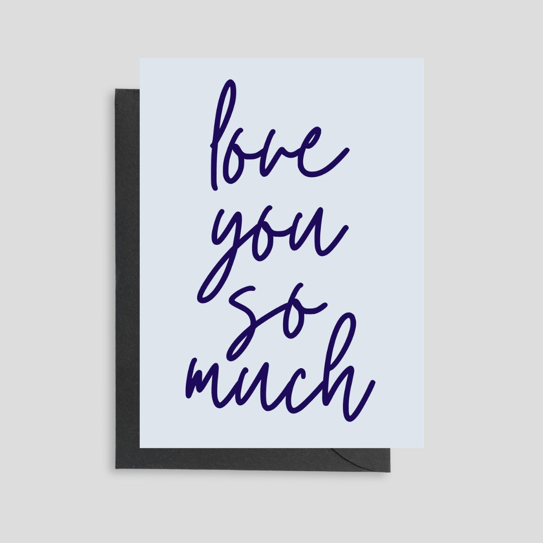Love You So Much Card (Blue)