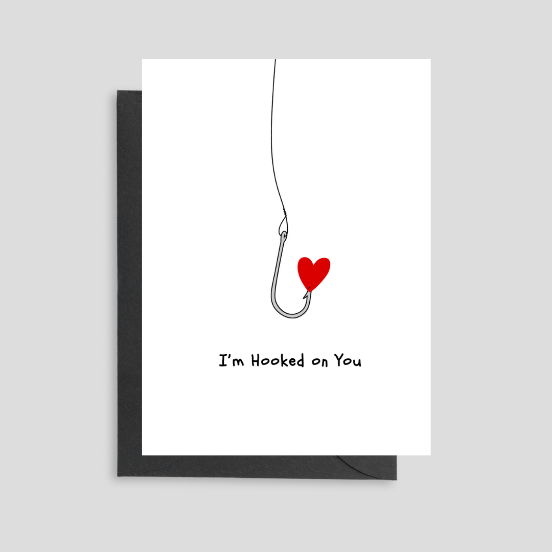 I'm Hooked on You Card